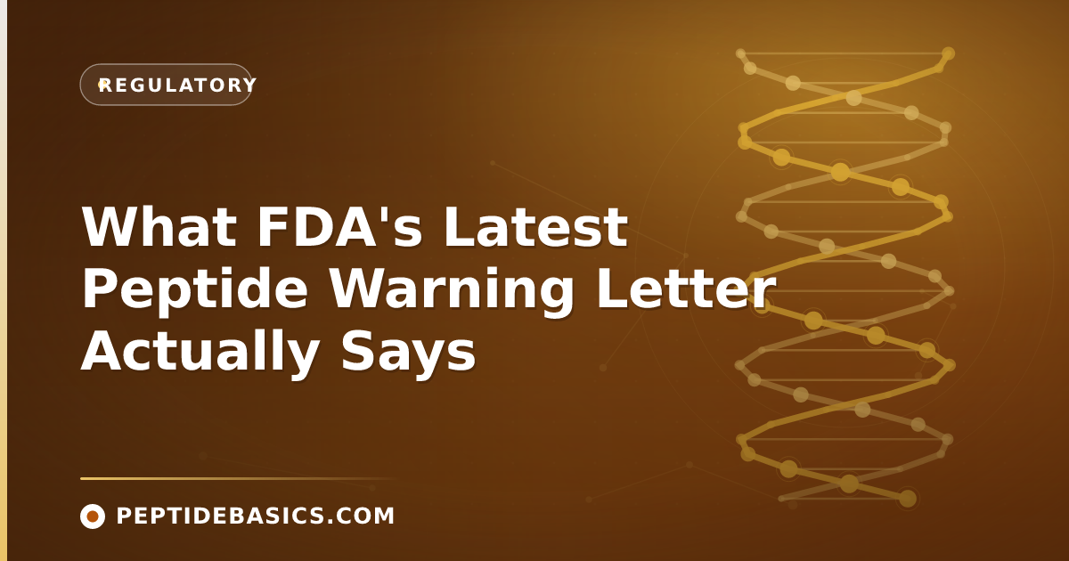What FDA's Latest Peptide Warning Letter Actually Says